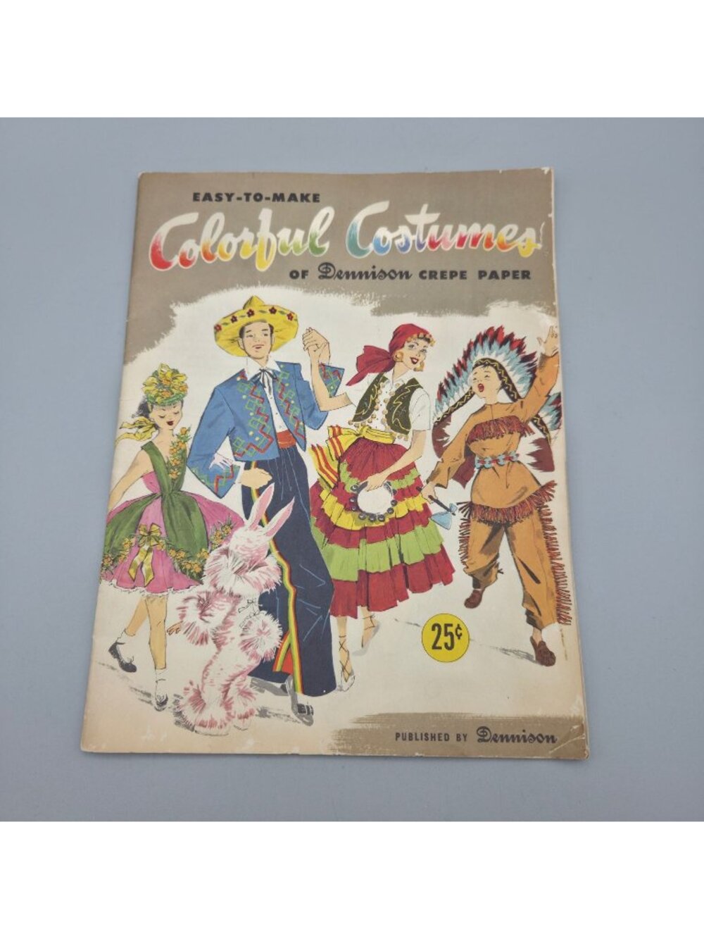 Vintage 1952 Dennison Crepe Paper Easy-To-Make Colorful Costumes Book